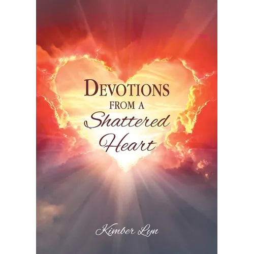 Devotions From A Shattered Heart - Paperback | Books | Wiccan Center