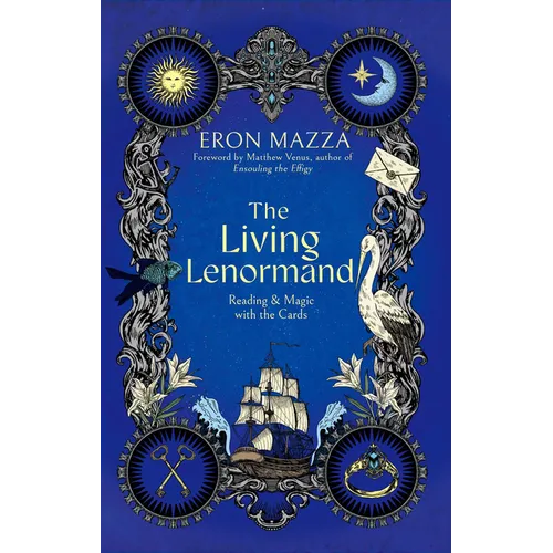 The Living Lenormand: Reading & Magic with the Cards - Paperback | Books | Wiccan Center
