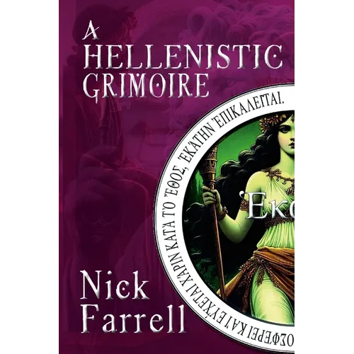 A Hellenistic Grimoire - Paperback | Books | Wiccan Center