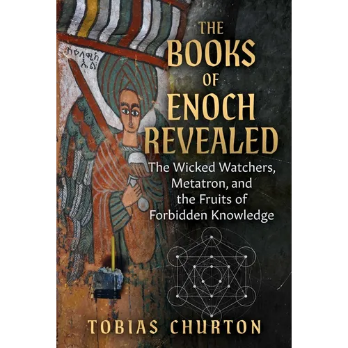 The Books of Enoch Revealed: The Wicked Watchers, Metatron, and the Fruits of Forbidden Knowledge - Paperback | Books | Wiccan Center