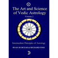 The Art and Science of Vedic Astrology Volume 2: Intermediate Principles of Astrology - Paperback | Books | Wiccan Center