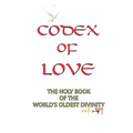 Codex of Love: Holy Book of World's Oldest Divinity - Paperback | Books | Wiccan Center