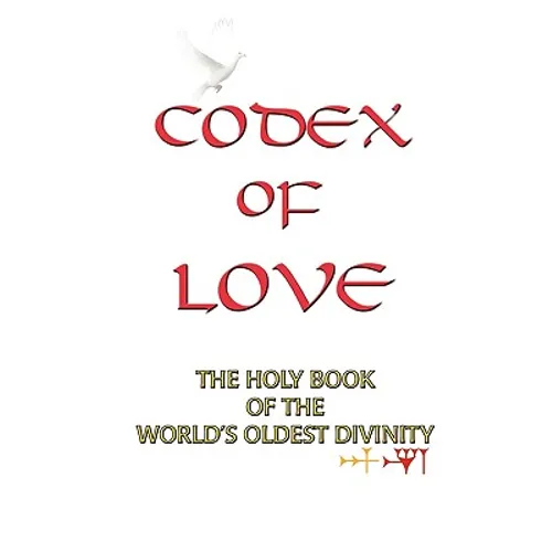 Codex of Love: Holy Book of World's Oldest Divinity - Paperback | Books | Wiccan Center