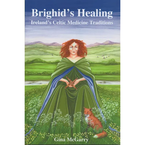 Brighid's Healing: Ireland's Celtic Medicine Traditions - Paperback | Books | Wiccan Center