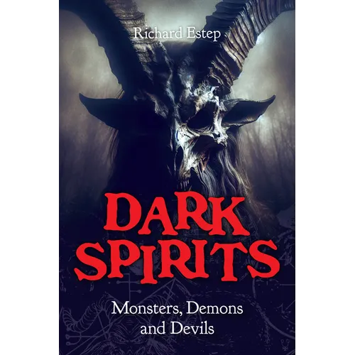 Dark Spirits: Monsters, Demons and Devils - Paperback | Books | Wiccan Center