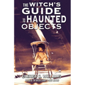 The Witch's Guide to Haunted Objects - Paperback | Books | Wiccan Center
