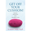 Get Off Your Cushion: Weaving Meditation into the Fabric of Life - Paperback | Books | Wiccan Center