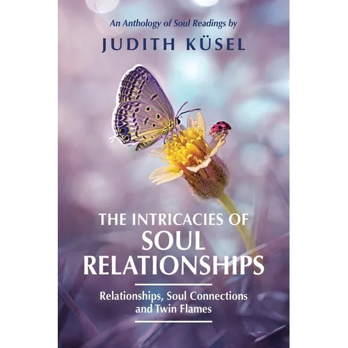 The Intricacies of Soul Relationships - Paperback | Books | Wiccan Center