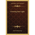 Growing Into Light - Paperback | Books | Wiccan Center