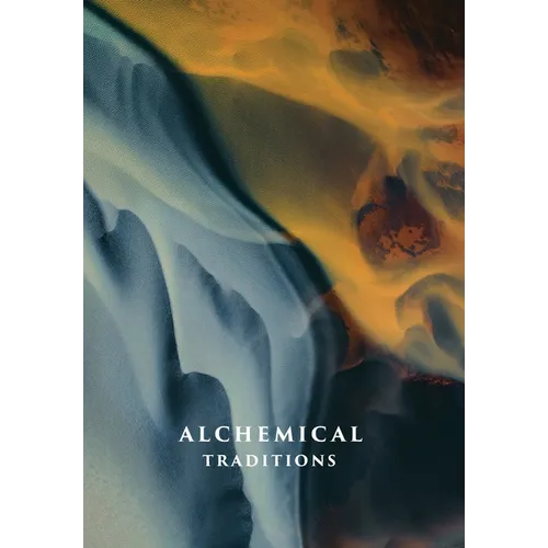 Alchemical Traditions: From Antiquity to the Avant-Garde - Hardcover | Books | Wiccan Center