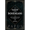 The Tarot of the Bohemians - The Most Ancient Book in the World for the Use of Initiates - Hardcover | Books | Wiccan Center