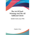 The Art Of Soul-Winning And The All Sufficient Christ: Golden Grain, July 1936 - Paperback | Books | Wiccan Center