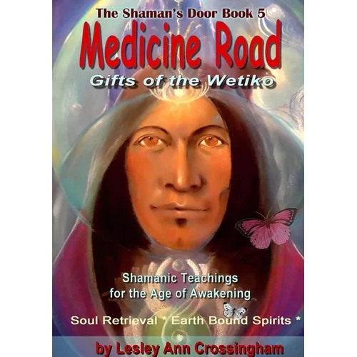 Medicine Road: The Wetiko Gift - Paperback | Books | Wiccan Center