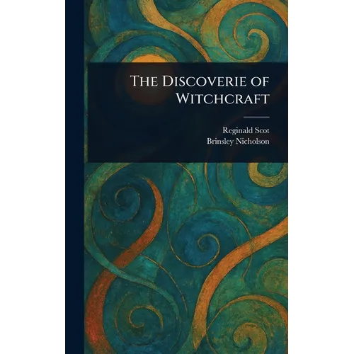 The Discoverie of Witchcraft - Hardcover | Books | Wiccan Center
