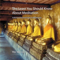 The Least You Should Know About Meditation: A Brief and Practical Guide to Mindfulness - Paperback | Books | Wiccan Center