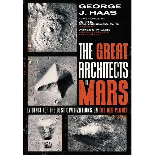The Great Architects of Mars: Evidence for the Lost Civilizations on the Red Planet - Paperback | Books | Wiccan Center