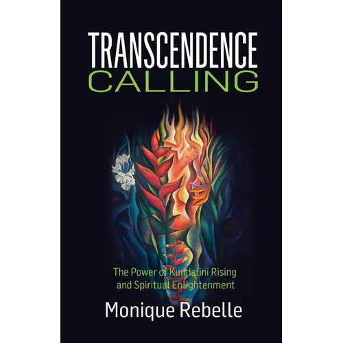 Transcendence Calling: The Power of Kundalini Rising and Spiritual Enlightenment - Paperback | Books | Wiccan Center