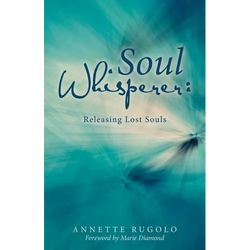 Soul Whisperer: Releasing Lost Souls - Paperback | Books | Wiccan Center