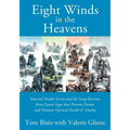 Eight Winds in the Heavens: Seasonal Health Secrets and Qi Gong Exercises from Daoist Sages that Prevent Disease and Promote Optimal Health & Vitality - Paperback | Books | Wiccan Center