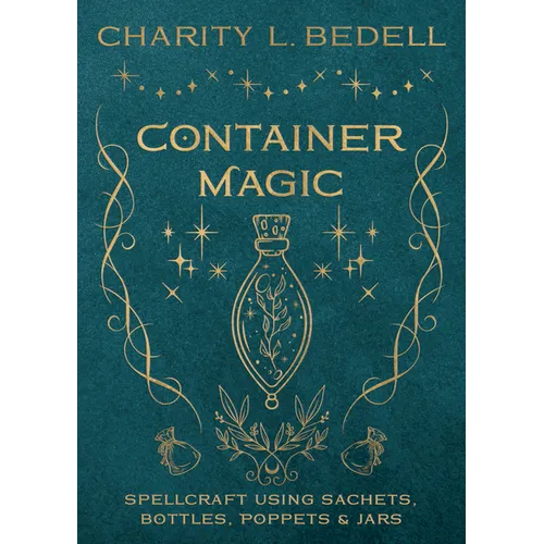 Container Magic: Spellcraft Using Sachets, Bottles, Poppets & Jars - Paperback | Books | Wiccan Center