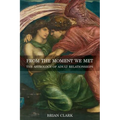 From the Moment We Met: The Astrology of Adult Relationships - Paperback | Books | Wiccan Center