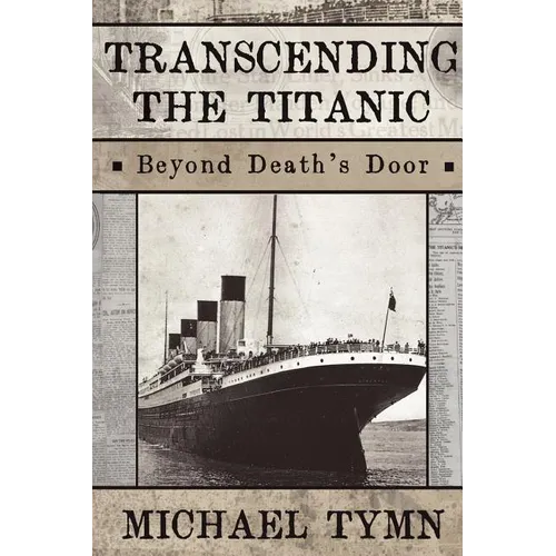 Transcending the Titanic: Beyond Death's Door - Paperback | Books | Wiccan Center
