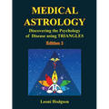 Medical Astrology: Discovering the Psychology of Disease using Triangles. Edition 2. - Paperback | Books | Wiccan Center