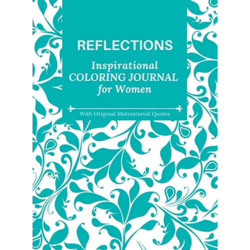 Reflections: Inspirational Coloring Journal for Women With Motivational Quotes - Hardcover | Books | Wiccan Center