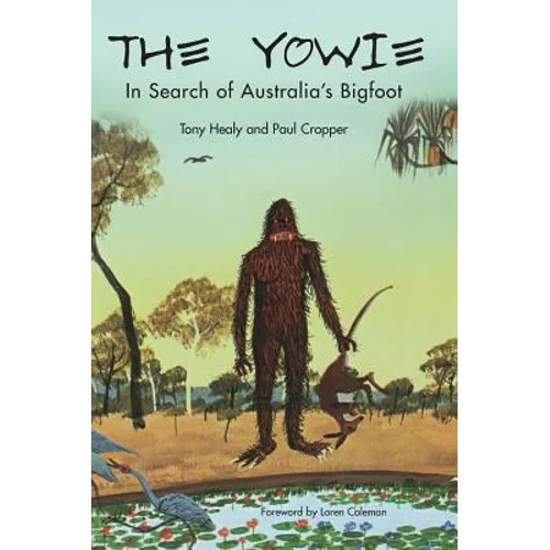 The Yowie: In Search of Australia's Bigfoot - Hardcover | Books | Wiccan Center