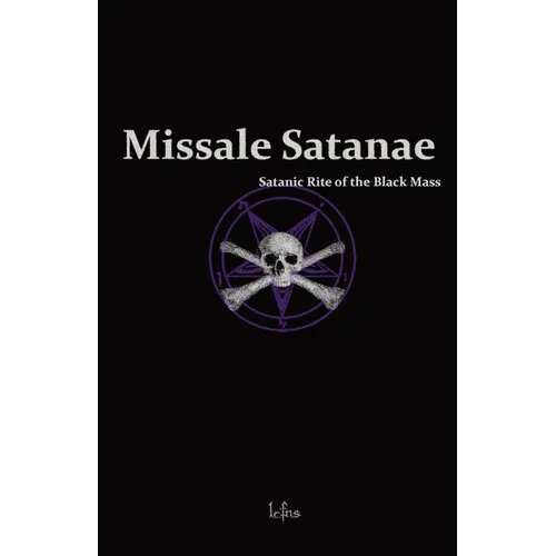 Missale Satanae: A Practical Guide to Satanic Ritual and the Black Mass - Paperback | Books | Wiccan Center