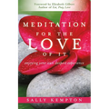 Meditation for the Love of It: Enjoying Your Own Deepest Experience - Paperback | Books | Wiccan Center