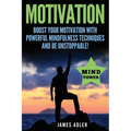 Motivation: Boost Your Motivation with Powerful Mindfulness Techniques and Be Unstoppable - Paperback | Books | Wiccan Center