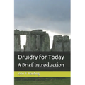 Druidry for Today: A tradition forgotten, but not gone - Paperback | Books | Wiccan Center