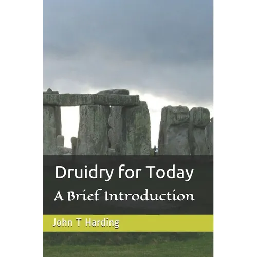 Druidry for Today: A tradition forgotten, but not gone - Paperback | Books | Wiccan Center