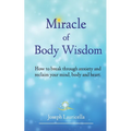 Miracle of Body Wisdom - Paperback | Books | Wiccan Center