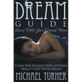 Dream Guide: Learn What Your Dreams Mean: Learn the Connection Between Reality and Your Dream - Paperback | Books | Wiccan Center