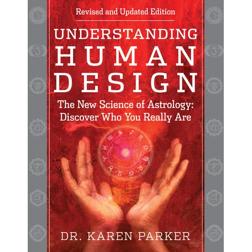 Understanding Human Design: The New Science of Astrology: Discover Who You Really Are (Revised and Updated Edition) - Paperback | Books | Wiccan Center