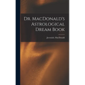 Dr. MacDonald's Astrological Dream Book - Hardcover | Books | Wiccan Center