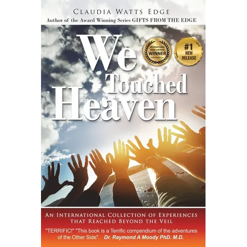 We Touched Heaven: An International Collection of Experiences that Reached Beyond the Veil - Paperback | Books | Wiccan Center