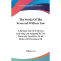 The Works Of The Reverend William Law: A Serious Call To A Devout And Holy Life Adapted To The State And Condition Of All Orders Of Christians V4 - Hardcover | Books | Wiccan Center