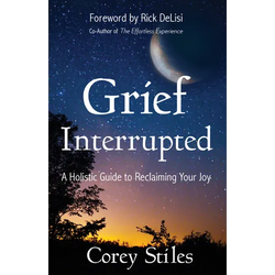 Grief Interrupted: A Holistic Guide to Reclaiming Your Joy - Paperback | Books | Wiccan Center