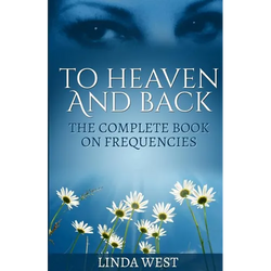 To Heaven And Back: The Complete Book On Frequencies - Paperback | Books | Wiccan Center
