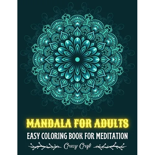 Mandala for Adults: EASY COLORING BOOK FOR MEDITATION: Adult Coloring Book I Mandala anti-stress art therapy I Mandala Coloring Book for R - Paperback | Books | Wiccan Center