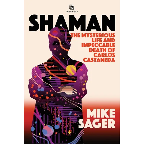 Shaman: The Mysterious Life and Impeccable Death of Carlos Castaneda - Paperback | Books | Wiccan Center