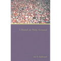 I Stand on Holy Ground - Paperback | Books | Wiccan Center