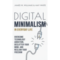 Digital Minimalism in Everyday Life: Overcome Technology Addiction, Declutter Your Mind, and Reclaim Your Freedom (Mindfulness and Minimalism) - Hardcover | Books | Wiccan Center