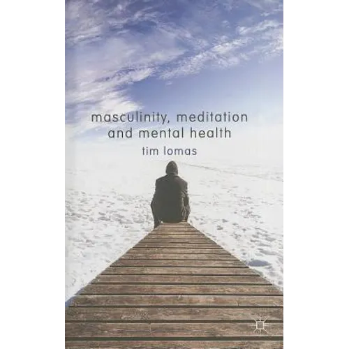 Masculinity, Meditation and Mental Health - Hardcover | Books | Wiccan Center