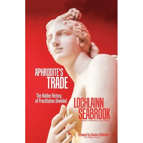 Aphrodite's Trade: The Hidden History of Prostitution Unveiled - Paperback | Books | Wiccan Center