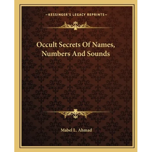 Occult Secrets Of Names, Numbers And Sounds - Paperback