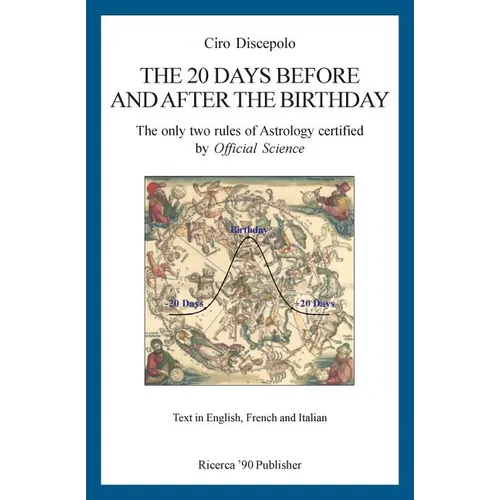 The 20 Days Before and After the Birthday: The only two rules of Astrology certified by Official Science - Paperback | Books | Wiccan Center